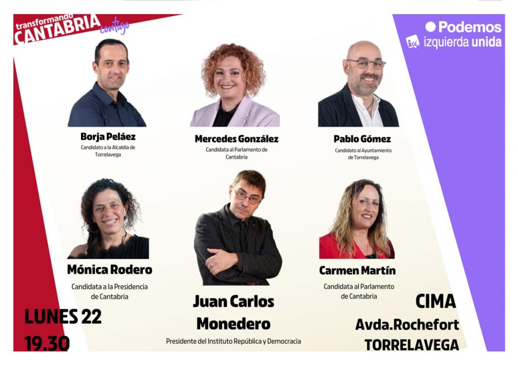 Acto de campaña de Podemos-IU en Torrelavega el próximo lunes 22, con Juan Carlos Monedero, Mónica Rodero, Carmen Martín, Mercedes González, Borja Peláez y Pablo Gómez